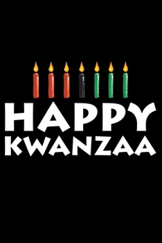 Notebook: Happy Kwanzaa Christmas Unity Africa African Heritage Black Lined Journal Writing Diary - 120 Pages 6 x 9
