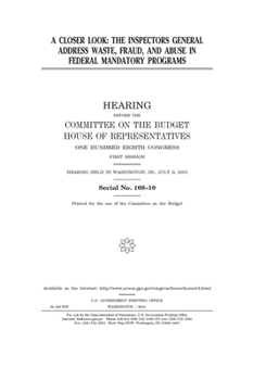 A closer look : the Inspectors General address waste, fraud, and abuse in Federal mandatory programs