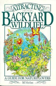 Paperback Attracting Backyard Wildlife: A Guide for Nature Lovers Book