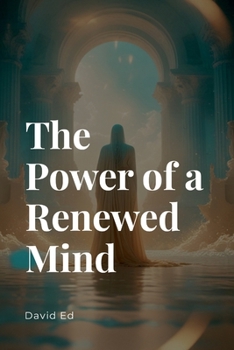 Paperback The Power of a Renewed Mind Book