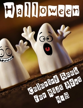 Halloween Coloring Book for Kids Ages 4-8: A Spooky Coloring Book For Creative Children,Over 90 Pages of Fun and Spooky Coloring Book for Kids Scary Halloween