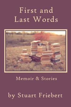 Paperback First and Last Words: Memoir & Stories Book