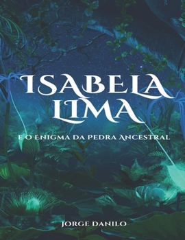 Paperback Isabela Lima e o Enigma da Pedra Ancestral [Portuguese] Book