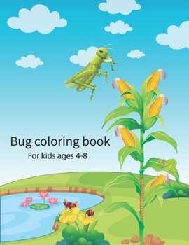 Paperback Bug coloring book for kids ages 4-8: Designs To Color bug and Insects Book