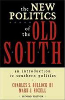 The New Politics of the Old South: An Introduction to Southern Politics