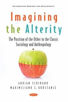 Paperback Imagining the Alterity:: The Position of the Other in the Classic Sociology and Anthropology Book