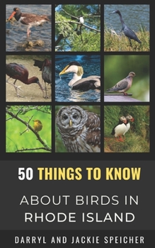 Paperback 50 Things to Know About Birds in the Rhode Island: Birding in the Ocean State Book