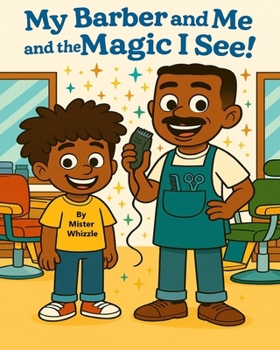 Paperback My Barber and Me and the Magic I See! Book