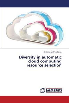 Paperback Diversity in Automatic Cloud Computing Resource Selection Book