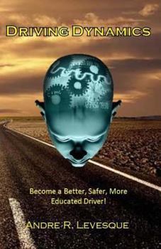 Paperback Driving Dynamics: Becoming a Better, Safer, More Educated Driver. Book