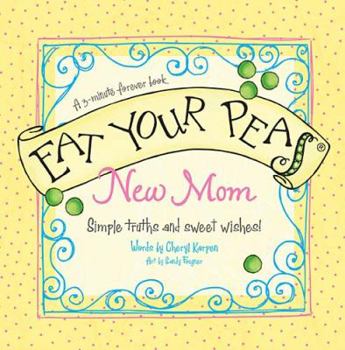 Hardcover Eat Your Peas for New Moms: A 3-minute Forever Book