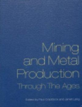 Hardcover Mining and Metal Production Through the Ages Book