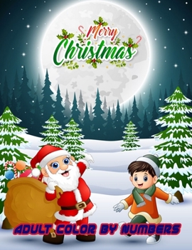 Paperback Merry Christmas Adult Color By Numbers: a beautiful colouring book with Christmas designs on a black background, for gloriously vivid colours Book