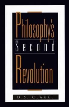 Paperback Philosophy's Second Revolution: Early and Recent Analytic Philosophy Book