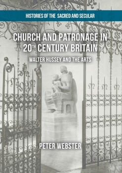 Paperback Church and Patronage in 20th Century Britain: Walter Hussey and the Arts Book