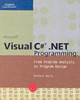 Paperback Microsoft Visual C# .NET Programming: From Problem Analysis to Program Design Book