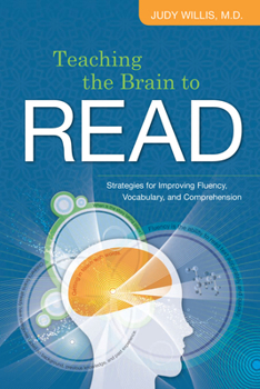 Paperback Teaching the Brain to Read: Strategies for Improving Fluency, Vocabulary, and Comprehension Book