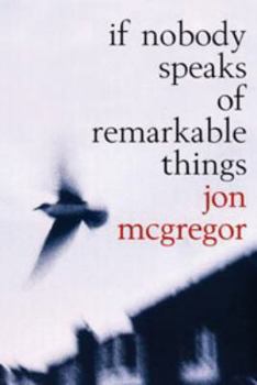 Hardcover If Nobody Speaks of Remarkable Things Book