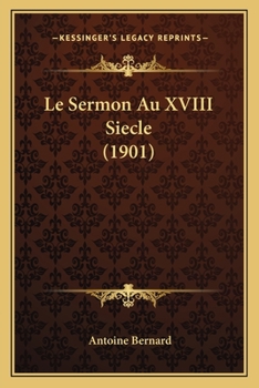 Paperback Le Sermon Au XVIII Siecle (1901) [French] Book