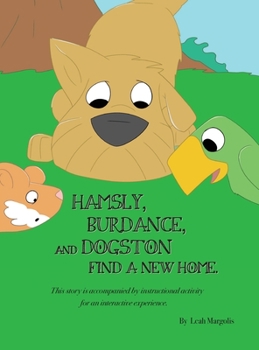 Hardcover Hamsly, Burdance and Dogston Find A New Home Book