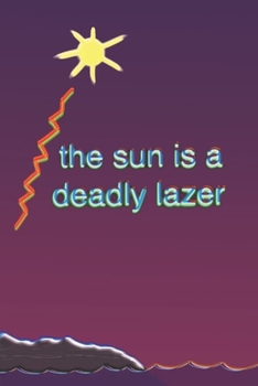 Paperback The Sun Is A Deadly Lazer: Meme Cover Notebook - College ruled - 6x9 Inches - 120 pages: Funny vines meme notebook Book