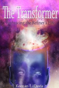 Paperback TheTransformer: Embracing the Refiner's Fire Book