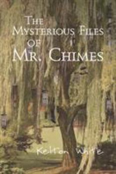 Paperback The Mysterious Files of Mr. Chimes Book