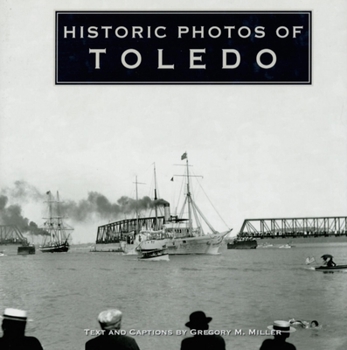 Hardcover Historic Photos of Toledo Book