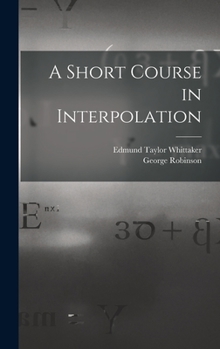 Hardcover A Short Course in Interpolation Book