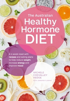 Paperback The Australian Healthy Hormone Diet: The Four-Week Lifestyle Plan That Will Transform Your Health Book