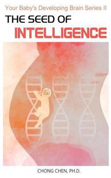 Paperback The Seed of Intelligence: Boost Your Baby Book