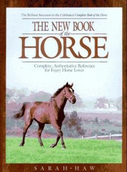 Paperback The New Book of the Horse: Complete Authoritative Reference for Every Horse Lover Book