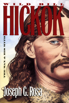 Paperback Wild Bill Hickok: The Man and His Myth Book