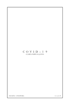 Paperback Covid-19 Cuarta parte: El joven [Spanish] Book