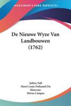 Paperback De Nieuwe Wyze Van Landbouwen (1762) Book