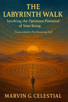 Paperback The Labyrinth Walk: Invoking the Optimum Potential of Your Being Book