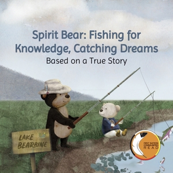 Paperback Spirit Bear: Fishing for Knowledge, Catching Dreams: Based on a True Story Book