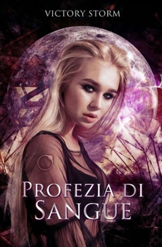 Paperback Profezia di sangue: Saga di sangue spinoff sequel [Italian] Book