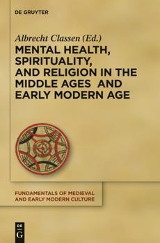 Hardcover Mental Health, Spirituality, and Religion in the Middle Ages and Early Modern Age Book