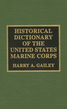 Hardcover Historical Dictionary of the United States Marine Corps Book