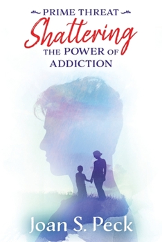 Paperback Prime Threat: Shattering the Power of Addiction Book