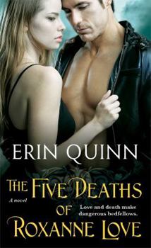 The Five Deaths of Roxanne Love - Book #1 of the Beyond
