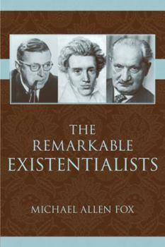 Paperback The Remarkable Existentialists Book