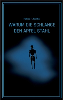 Warum die Schlange den Apfel stahl