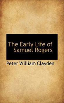 Paperback The Early Life of Samuel Rogers Book