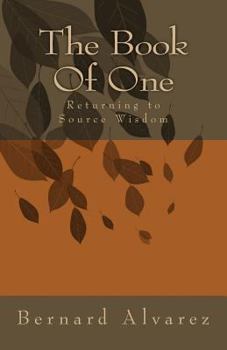 Paperback The Book of One: Returning to Source Wisdom Book