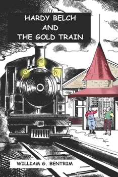 Paperback Hardy Belch And The Gold Train Book