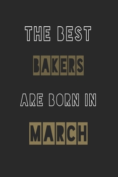 Paperback The Best bakers are born in March journal: 6*9 Lined Diary Notebook, Journal or Planner and Gift with 120 pages Book