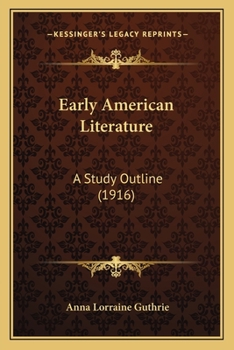 Paperback Early American Literature: A Study Outline (1916) Book