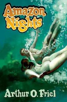 Hardcover Amazon Nights: Classic Adventure Tales from the Pulps Book